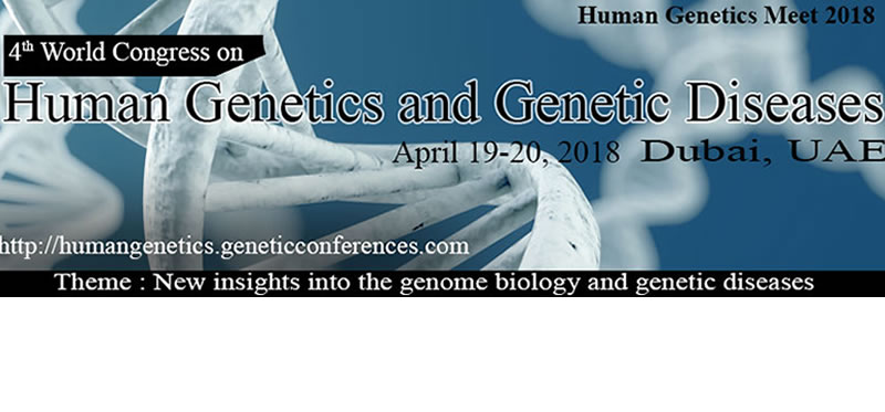 4th World Congress on Human Genetics and Genetic Diseases